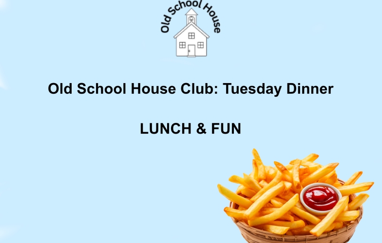 Old School House Club: Tuesday Dinner