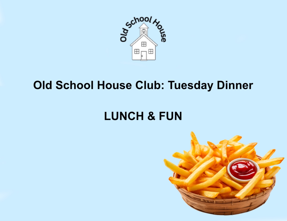 Old School House Club: Tuesday Dinner
